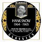 Pochette The Chronogical Classics: Hank Snow 1964-1965