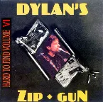 Pochette Hard to Find, Volume 6: Dylan’s Zip Gun