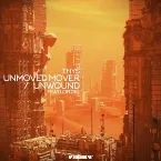 Pochette Unmoved Mover / Unwound