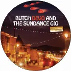 Pochette Butch Devo and the Sundance Gig