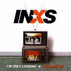 Pochette I’m Only Looking: The Best of INXS