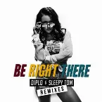 Pochette Be Right There (remixes)