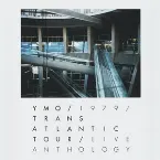 Pochette YMO 1979 TRANS ATLANTIC TOUR LIVE ANTHOLOGY