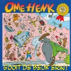 Pochette Ome Henk gooit de beuk erin!