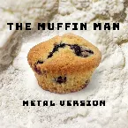 Pochette The Muffin Man (Metal Version)