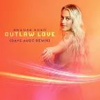 Pochette Outlaw Love (Dave Audé Remix)