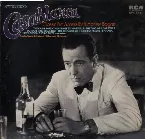 Pochette Casablanca: Classic Film Scores for Humphrey Bogart