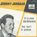 Pochette Er is maar één Rotterdam / Hoe kan 't zo groeien