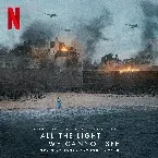 Pochette All the Light We Cannot See: Soundtrack from the Netflix Limited Series