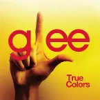Pochette True Colors (Glee Cast version)