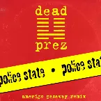 Pochette Dead Prez - Police State (Amerigo Gazaway Remix)