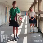 Pochette My Brutal Life 2