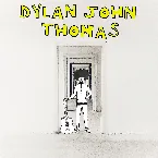 Pochette Dylan John Thomas