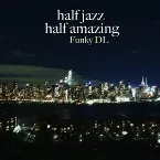 Pochette Half Jazz Half Amazing