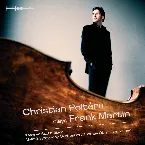 Pochette Christian Poltéra Plays Frank Martin