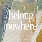 Pochette Belong Nowhere