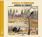 Pochette Aubes d’Europe / Dawns in Europe