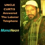 Pochette Uncle Curtis Answered the Lobster Telephone