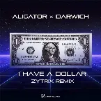 Pochette I Have A Dollar (Zytrix Remix)