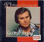 Pochette Wishing and Dreaming with... George Jones