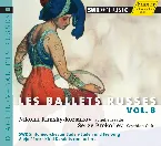 Pochette Les Ballets Russes, Vol. 8: Nikolai Rimsky-Korsakov: Scheherazade / Serge Prokofiev: Scythian Suite