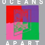 Pochette Cut Copy Presents: Oceans Apart