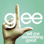 Pochette Tell Me Something Good (Glee Cast version)