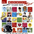 Pochette It’s… Madness Too: Another 16 Classic Tracks