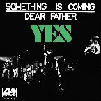 Pochette Something Is Coming / Dear Father
