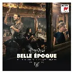 Pochette Belle époque: Music for String Quartet by Milhaud, Debussy and Menu