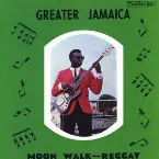 Pochette Greater Jamaica Moon Walk - Reggay