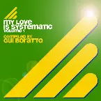Pochette My Love Is Systematic Vol. 1 (Compiled by Gui Boratto)