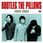 Pochette BOOTLEG THE PILLOWS 1992-1993