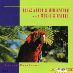 Pochette Relaxation & Meditation with Music & Nature: Amazon Rainforest
