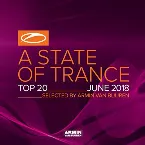 Pochette A State of Trance Top 20 June (Selected by Armin Van Buuren) (2018)