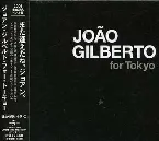 Pochette Joao Gilberto for Tokyo