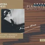 Pochette Great Pianists of the 20th Century, Volume 45: Myra Hess