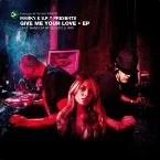 Pochette Give Me Your Love EP