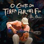 Pochette O Canto Da Terra Por Um Fio