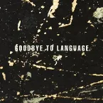 Pochette Goodbye to Language