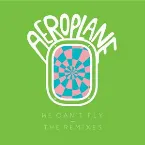 Pochette We Can't Fly - The Remixes