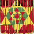 Pochette Dub Vibration: Israel Vibration in Dub