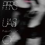 Pochette PERSUASIO // 2015.2.28 sukekiyo 2015 live 「The Unified Field」 -VITIUM-