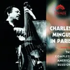 Pochette Charles Mingus in Paris: The Complete America Session
