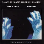 Pochette Chants et danses du monde inanimé