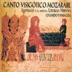 Pochette Canto Visigótico‐Mozárabe. Santiago y la antigua liturgia hispana