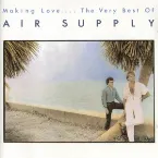Pochette Making Love: The Very Best of Air Supply