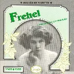 Pochette Fréhel : L’Inoubliable et inoubliée : Succès et raretés 1909–1930