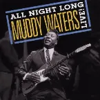 Pochette All Night Long: Muddy Waters Live!