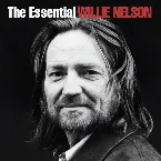 Pochette The Essential Willie Nelson